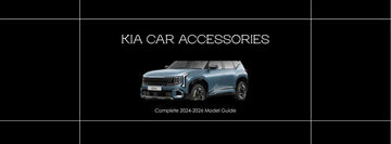 Top Accessories for New Kia Cars (2024-2026): Complete Model-by-Model Guide - Gear Guard